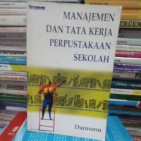 Manajemen dan tata kerja perpustakaan sekolah