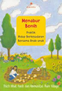 Menabur Benih ; Praktik Berkesadaran Bersama Anak - Anak  : Planting Seeds