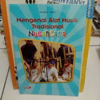 Mengenal Alat Musik Tradisonal Nusantara