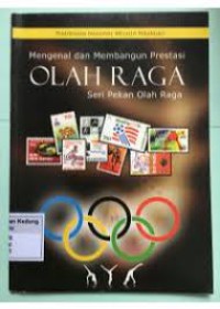 Mengenal dan membangun Prestasi OLAHRAGA seri pekan olah raga