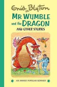 Mr wumble and the Dragon and other stories