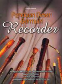 Panduan dasar bermain recorder