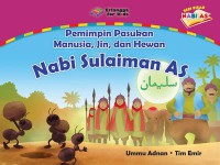 Pemimpin Pasukan Manusia , Jin , Dan Hewan Nabi Sulaiman As : Seri Kisah Nabi AS