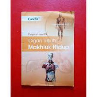 Pengetahuan IPA : Organ Tubuh Mahluk  Hidup