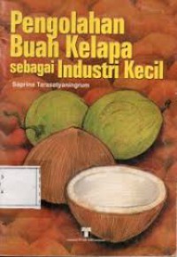 Pengolahan Buah Kelapa Sebagai Industri kecil