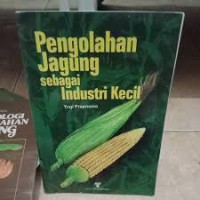 Pengolahan Jagung Sebagai Industri kecil