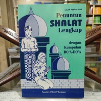 Penuntun Sholat Lengkap  dengan kumpulan do'a - do'a