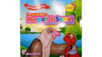 Sei dogeng Binatang ; Persahabatan Merpati Dan Semut : The Friendship Pigeons & Ants