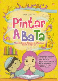 Pintar ABATA : Metode Cepat Menulis dan Membaca Huruf Al Qur'an