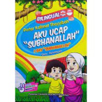 Pintar Kalimat Thoyyibah Aku Ucap '' Subhanallah ''  I say 'Subhanallah ; Bilingual