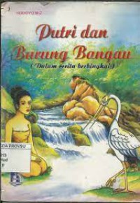 Putri Dan Burung Bangau ( Dalam Cerita berbingkai )