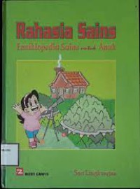Rahasia Sains ; Ensiklopedia Sins untuk Anak ; Seri Lingkungan