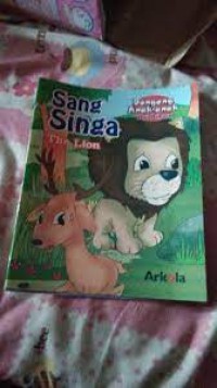 Image of Sang singa : The Lion ; Dogeng Anak - anak Dwi Bahasa