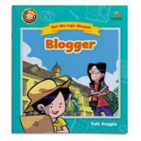 Seri Aku Ingin Menajadi : Blogger