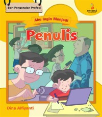 Seri Aku ingin menjadi ; Penulis