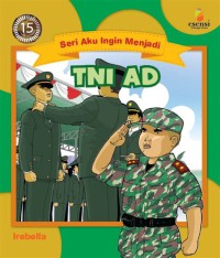 Seri Aku ingin menjadi ; TNI AD