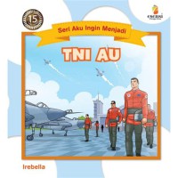 Seri Aku ingin menjadi ; TNI AU