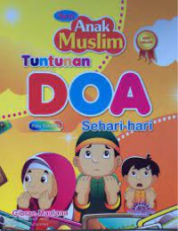 Seri anak muslim ; Tuntunan Doa Sahari - hari