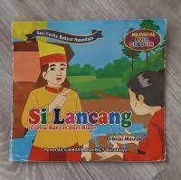 Seri Cerita Rakyat Nusantara : Si Lancang ( Cerita Rakyat Riau )