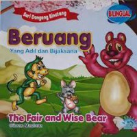 Seri Dogeng Binatang ; Beruang yang adil dan bijaksana : The Fair And Wise Bear