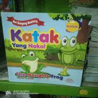 Seri Dogeng Binatang : Katak yang Nakal ; The Naughty Frog