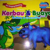 Seri Dogeng Binatang ; Kerbau & Buaya : Buffalo & Crocodiles ; Bilingual