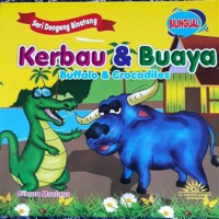 Seri Dogeng Binatang : Kerbau dan Buaya ; Buffalo &  Crocodiles
