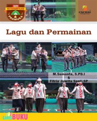 Seri Keterampilan Pramuka : Lagu dan Permainan