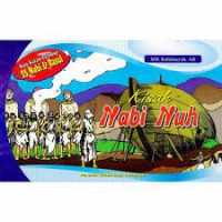 Seri kisah teladan 25 nabi dan rasul ; Kisah Nabi Nuh