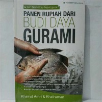 Seri Teknologi Tepat guna : Panen Rupiah Dari Budidaya Gurami