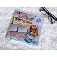 Serigala yang Bodoh : The Stupid Wolf; Seri Dogeng Binatang ( Biligual )