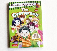 The Evergreen : Kecil - Kecil Punya karya