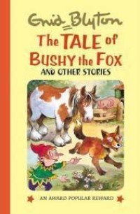 The Tale of Bushy the fox and the stories