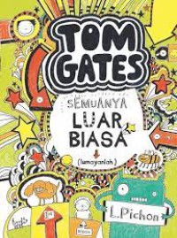 Tom Gates ; Semuanya luar biasa