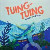 Tuing - Tuing Si Ikan terbang
