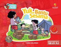 Yuk,Bantu sesama : seri Pelajar Pancasila