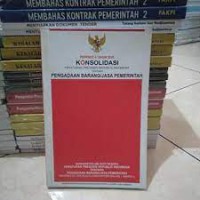 Perpers 4 Tahun 2015 KONSOLIDASI : Peraturan Presiden Republik Indonesia  Tentang Pengadaan Barang / Jasa Pemerintah