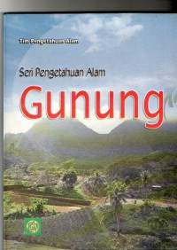 Seri Pengetahuan Alam : Gunung