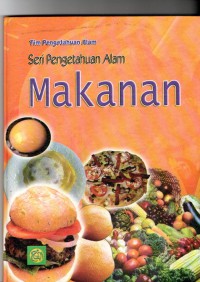 Seri Pengetahuan Alam : Makanan