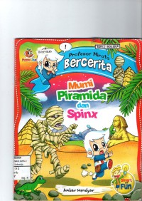 Profesor Hirata bercerita : Mumi Piramidha dan spinx