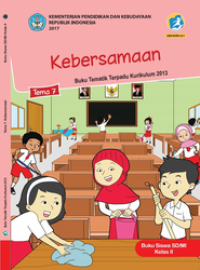 Kebersamaan : Buku Tematik terpadu kurikulum 2013 tema 7 buku Siswa SD/MI Kelas II