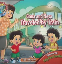 Gana And Nesa Traveled by Train :  Empowering Early Moral education