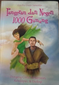 Pangeran dari Negri 1000 Gunung ; dogeng Cinta, Perdamian , kehidupan , & Ekologi