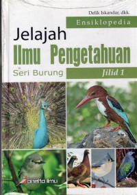 Ensiklopedia Jelajah Ilmu Pengetahuan seri burung Jilid 1