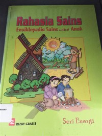 Image of Rahasia Sains ; Ensiklopedia Sins untuk Anak ; Seri Energi